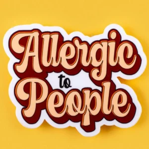 Allergic to People - Funny Dog Mom Vinyl Sticker - Pet Home | The Perfect Pet Supplies Shopping Experience