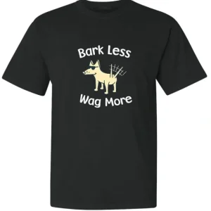 Bark Less Wag More - Classic Tee - Pet Home | The Perfect Pet Supplies Shopping Experience