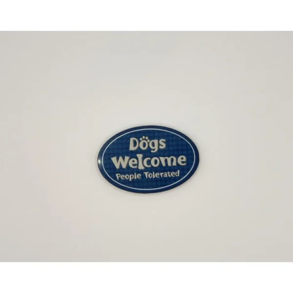 Dogs Welcome Acrylic Magnet - Pet Home | The Perfect Pet Supplies Shopping Experience